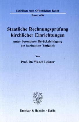 Staatliche Rechnungsprüfung kirchlicher Einrichtungen,: unter besonderer Berücksichtigung der karitativen Tätigkeit.