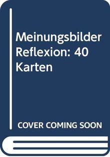 Meinungsbilder Reflexion: 40 Karten