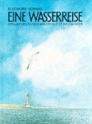 Eine Wasserreise - Der Lauf des Flusses von der Quelle bis zum Meer