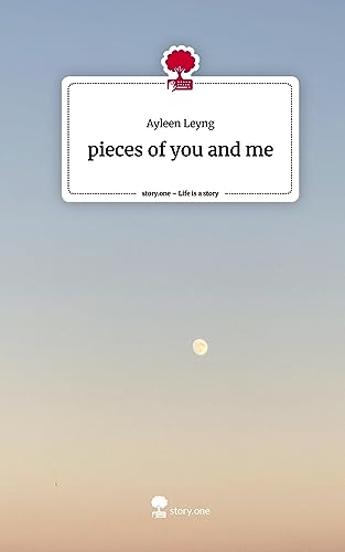 pieces of you and me. Life is a Story - story.one
