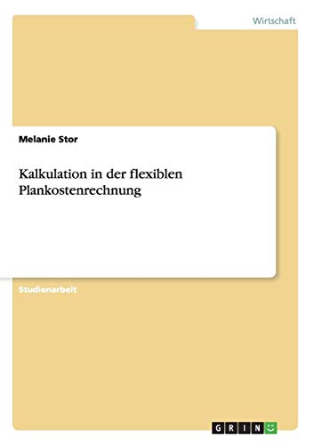 Kalkulation in der flexiblen Plankostenrechnung