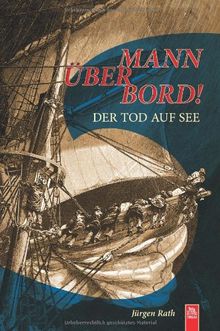 Mann über Bord! Der Tod auf See