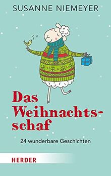 Das Weihnachtsschaf: 24 wunderbare Geschichten