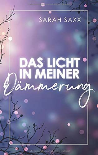 Das Licht in meiner Dämmerung