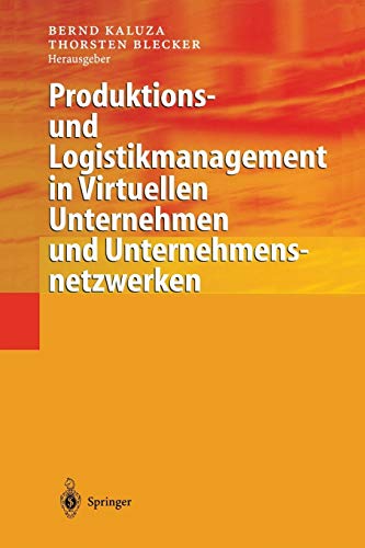 Produktions- und Logistikmanagement in Virtuellen Unternehmen und Unternehmensnetzwerken