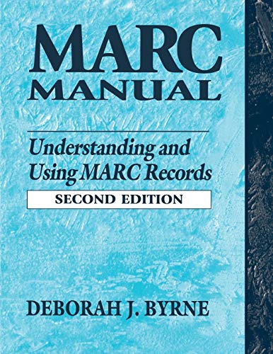 MARC Manual: Understanding and Using MARC Records