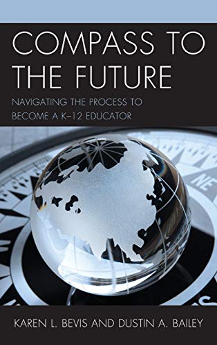 Compass to the Future: Navigating the Process to become a K-12 Educator