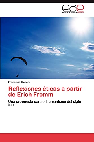 Reflexiones éticas a partir de Erich Fromm: Una propuesta para el humanismo del siglo XXI