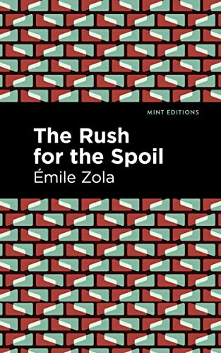 The Rush for the Spoil (Mint Editions―Literary Fiction)