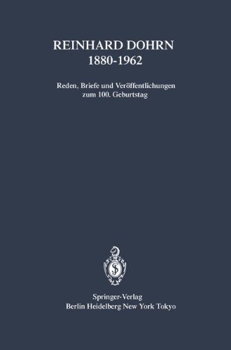 Reinhard Dohrn 1880-1962: Reden, Briefe und Veröffentlichungen zum 100. Geburtstag