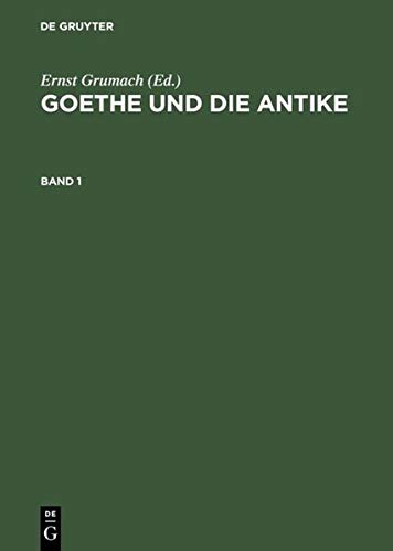 Goethe und die Antike: Eine Sammlung