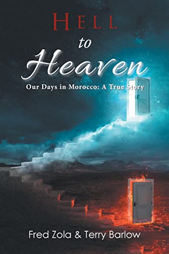 Hell to Heaven: Our Days in Morocco: a True Story