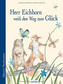 Herr Eichhorn weiß den Weg zum Glück