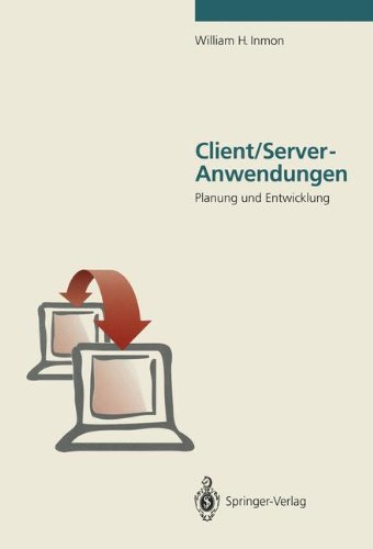 Client/Server-Anwendungen: Planung und Entwicklung (German Edition)