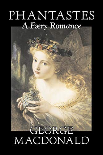 Phantastes, A Faerie Romance By George Macdonald, Fiction, Classics, Action & Adventure