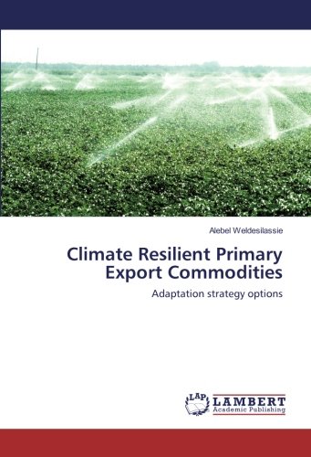 Climate Resilient Primary Export Commodities: Adaptation strategy options