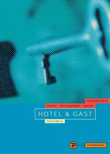 Hotel und Gast - Fachwissen - Hotel Restaurant Küche (Lernmaterialien)