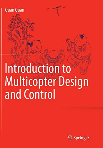 Introduction to Multicopter Design and Control