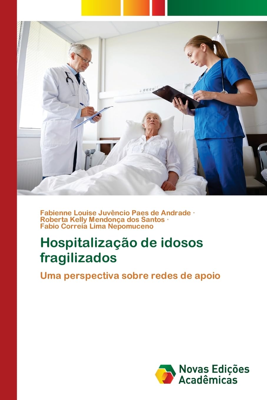Hospitalização de idosos fragilizados: Uma perspectiva sobre redes de apoio