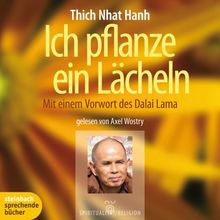 Ich pflanze ein Lächeln. Mit einem Vorwort des Dalai Lama. 3 CDs