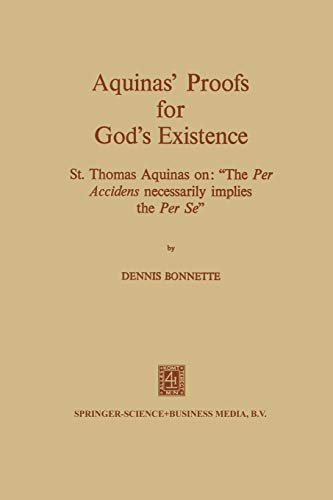 Aquinas' Proofs for God's Existence: St. Thomas Aquinas on: “The per Accidens Necessarily Implies the per se”