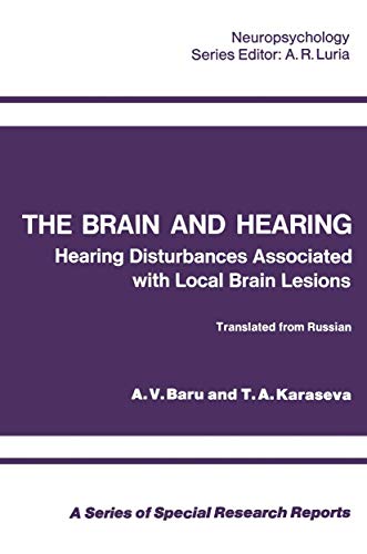 The Brain and Hearing: Hearing Disturbances Associated With Local Brain Lesions (Neuropsychology)