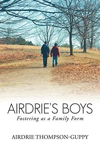 Airdrie's Boys: Fostering As A Family Form