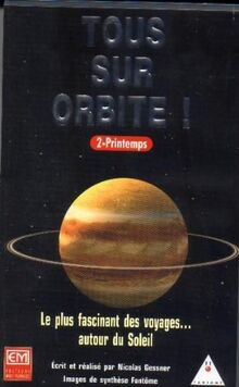 Tous sur orbite ! - Vol.2 : Le Printemps