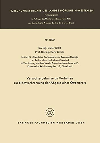 Versuchsergebnisse an Verfahren zur Nachverbrennung der Abgase eines Ottomotors (Forschungsberichte des Landes Nordrhein-Westfalen, 1892, Band 1892)