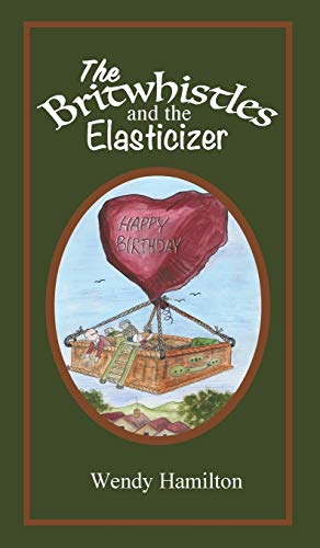 Britwhistles and the Elastersizer (The Britwhistles, Band 2)