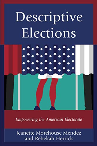 Descriptive Elections: Empowering the American Electorate