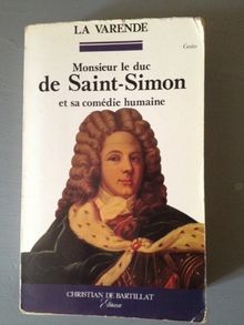 M. le duc de saint-simon et sa comedie humaine (.)