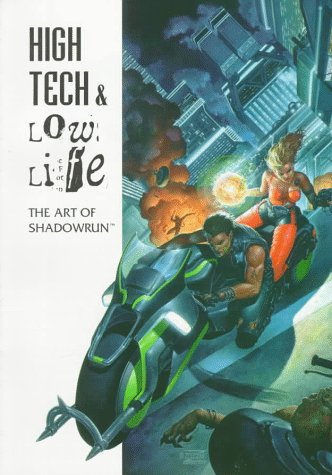 High Tech Low Life The Art Of Shadowrun Von J Nelson