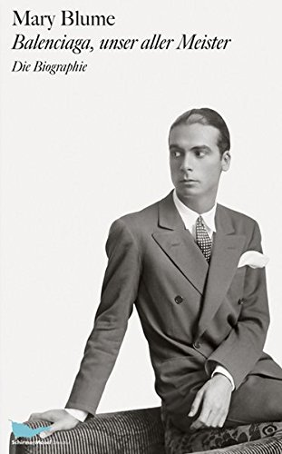 Mary Blume Balenciaga, Unser Aller Meister, Biographie
