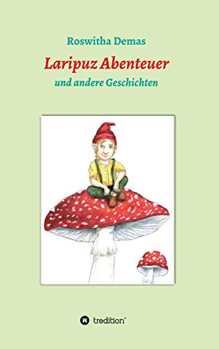 Laripuz Abenteuer: und andere Geschichten