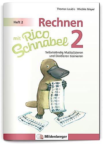 Rechnen mit Rico Schnabel 2 Heft 2 - Selbstständig das Multiplizieren und Dividieren trainieren - Wiebke Meyer Thomas Laubis Kartoniert (TB)