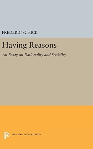 Having Reasons: An Essay on Rationality and Sociality (Princeton Legacy Library, Band 2982)