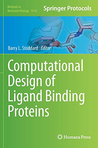 Computational Design of Ligand Binding Proteins (Methods in Molecular Biology, 1414, Band 1414)