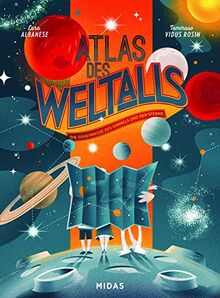 Atlas des Weltalls: Die Geheimnisse des Himmels und der Sterne (Midas Kinderbuch)