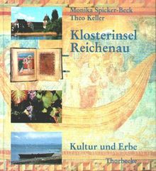 Klosterinsel Reichenau. Kultur und Erbe