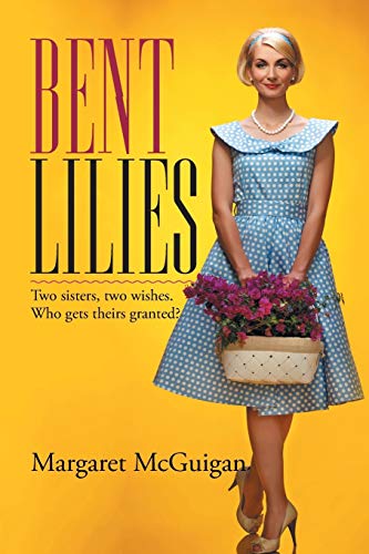 Bent Lilies: Two sisters, two wishes. Who gets theirs granted?