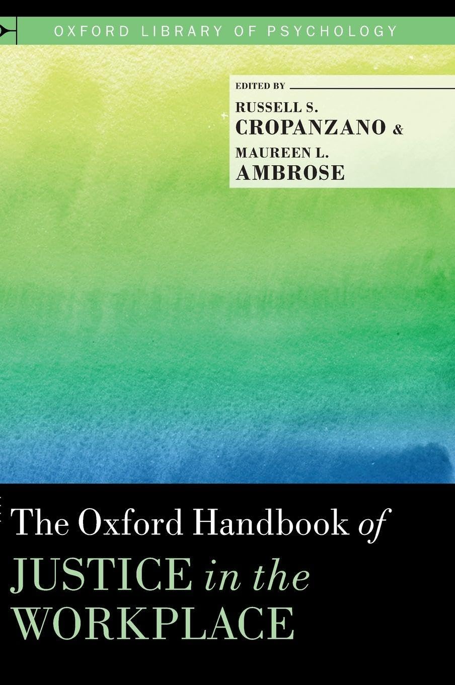 Oxford Handbook of Justice in the Workplace (Oxford Library of Psychology)