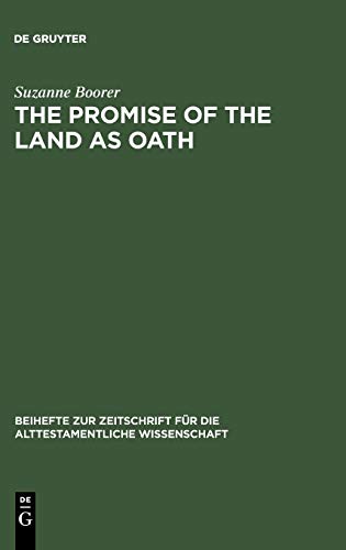 The Promise of the Land as Oath: A Key to the Formation of the Pentateuch (Beihefte zur Zeitschrift für die alttestamentliche Wissenschaft, 205)