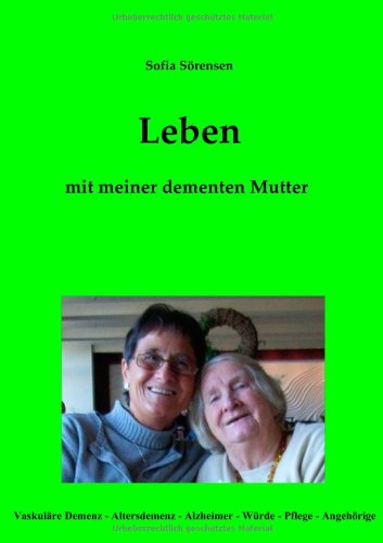 Leben mit meiner dementen Mutter