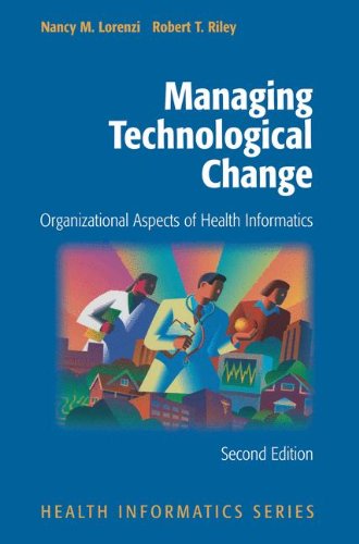 Managing Technological Change: Organizational Aspects of Health Informatics