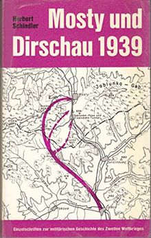 MOSTY UND DIRSCHAU 1939. Zwei Handstreiche der Wehrmacht vor Beginn des Polenfeldzuges.  | Buch | Zustand gut