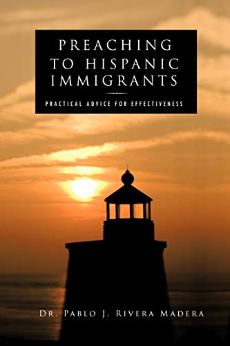Preaching To Hispanic Immigrants: Practical Advice For Effectiveness