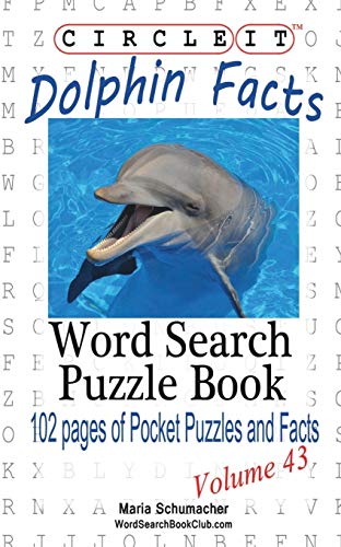 Lowry Global Media Llc Circle It, Dolphin Facts, Word Search, Puzzle Book