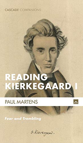 Reading Kierkegaard I: Fear and Trembling (Cascade Companions)