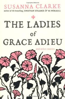 Ladies of Grace Adieu: And Other Stories